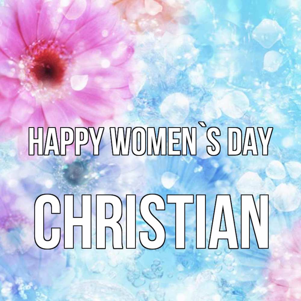 Greetings card с именем, Christian happy women`s day цветы Greetings with text for free download 